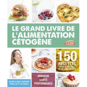 Le grand livre de l'alimentation cétogène, Thierry Souccar Editions