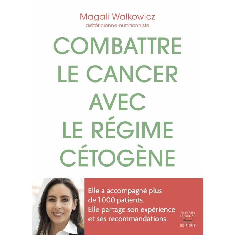 Combattre le cancer avec le régime cétogène, Magali Walkowicz